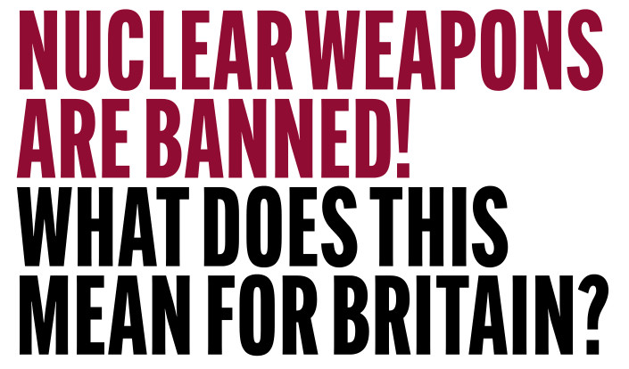 Cover of 'Nuclear Weapons are Banned! What does this mean for Britain' report